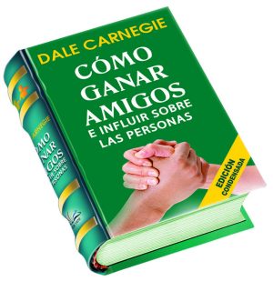 Cómo ganar amigos e influir sobre las personas