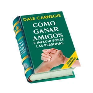 Cómo ganar amigos e influir sobre las personas