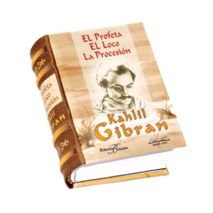 El Profeta, el Loco, la Procesión Kahlil Gibran edición completa
