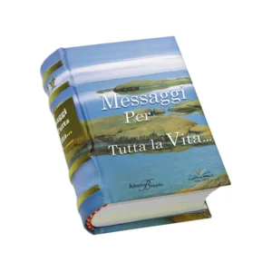 MESSAGGI PER TUTTA LA VITA