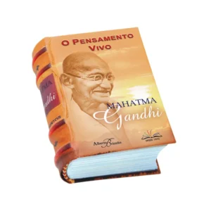 O PENSAMENTO VIVO MAHATMA GANDHI