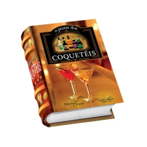 O PRAZER DOS COQUETEIS